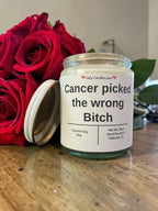 Cancer picked the wrong Bitch - Girly Candles