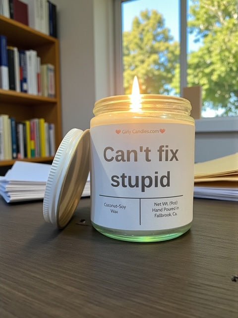 Can't fix stupid - Girly Candles