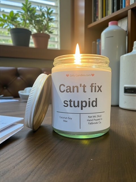Can't fix stupid - Girly Candles
