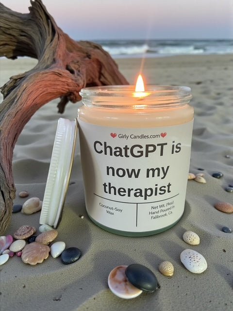ChatGPT is now my therapist - Girly Candles