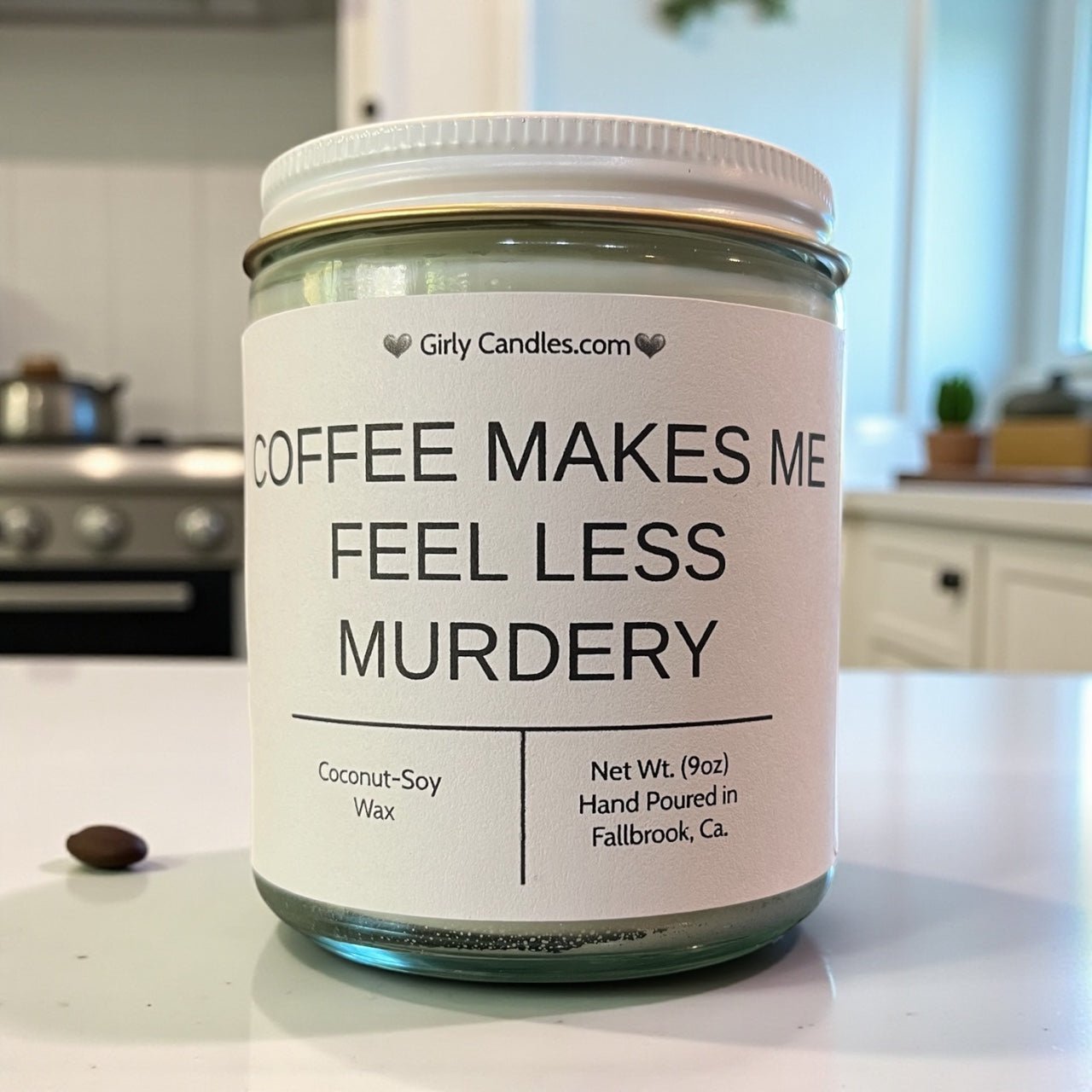 Coffee Makes Me Feel Less Murdery - Girly Candles