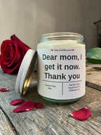 Dear mom, I get it now. Thank you - Girly Candles