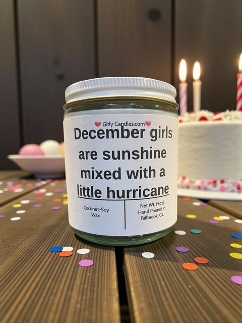 December girls are sunshine mixed with a little hurricane - Girly Candles