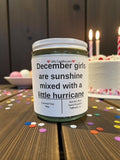 December girls are sunshine mixed with a little hurricane - Girly Candles