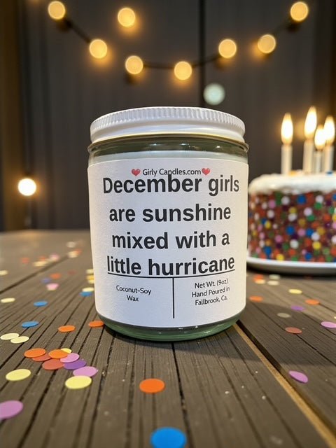 December girls are sunshine mixed with a little hurricane - Girly Candles