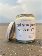 Did you just sass me? - Girly Candles
