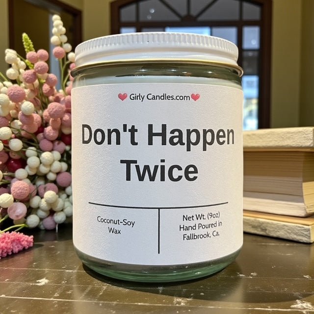 Don't Happen Twice - Girly Candles