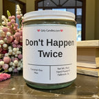 Don't Happen Twice - Girly Candles