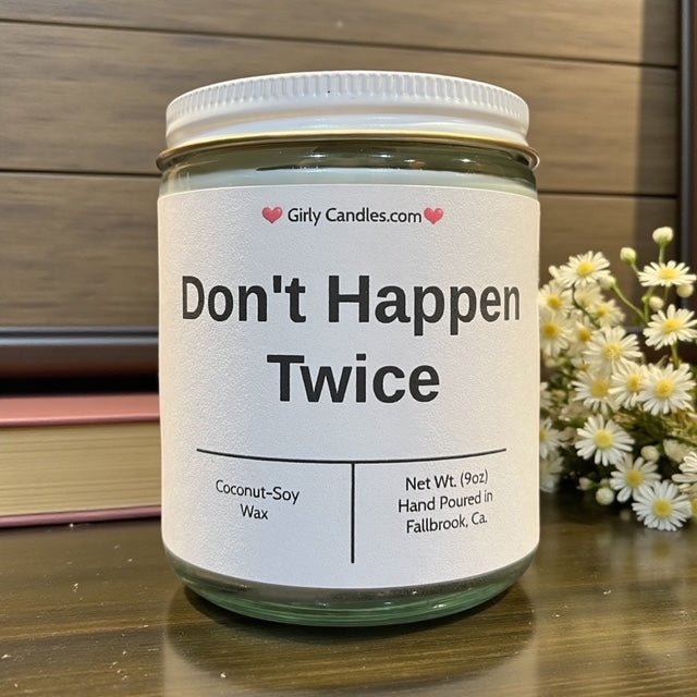 Don't Happen Twice - Girly Candles