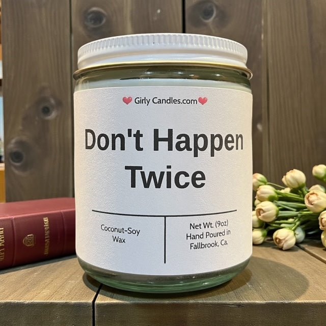 Don't Happen Twice - Girly Candles