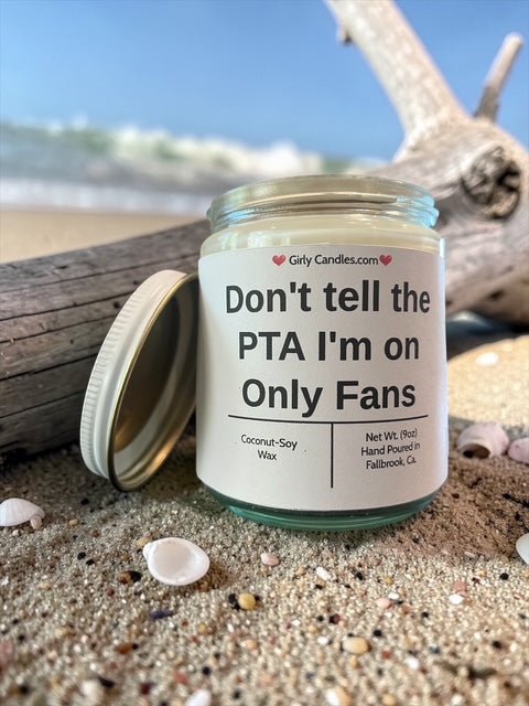 Don't tell the PTA I'm on Only Fans - Girly Candles
