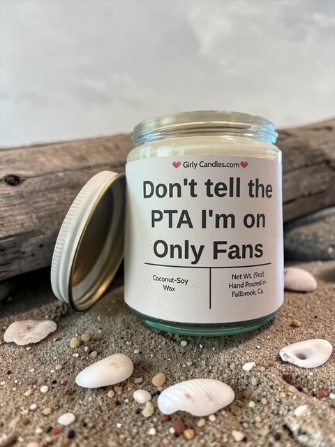 Don't tell the PTA I'm on Only Fans - Girly Candles