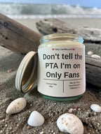 Don't tell the PTA I'm on Only Fans - Girly Candles