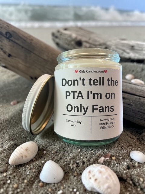 Don't tell the PTA I'm on Only Fans - Girly Candles