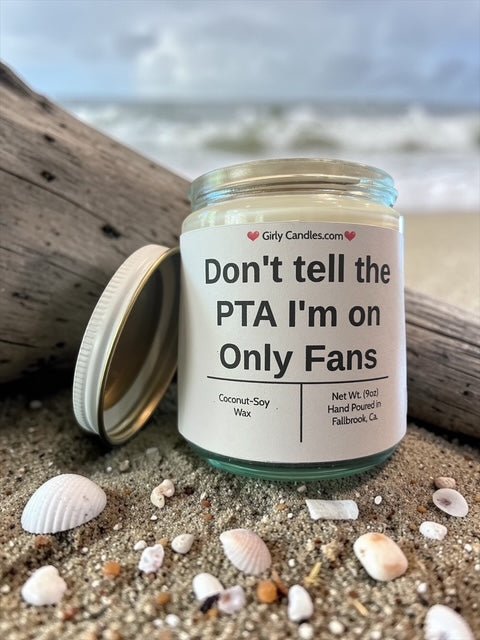 Don't tell the PTA I'm on Only Fans - Girly Candles