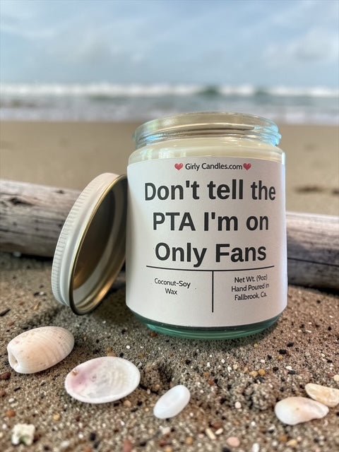 Don't tell the PTA I'm on Only Fans - Girly Candles
