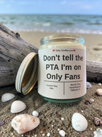 Don't tell the PTA I'm on Only Fans - Girly Candles