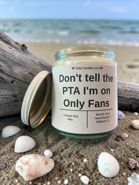Don't tell the PTA I'm on Only Fans - Girly Candles