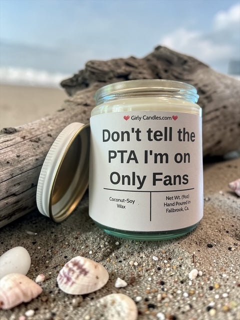 Don't tell the PTA I'm on Only Fans - Girly Candles