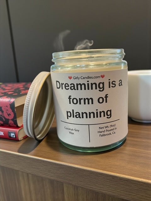 Dreaming is a form of planning - Girly Candles