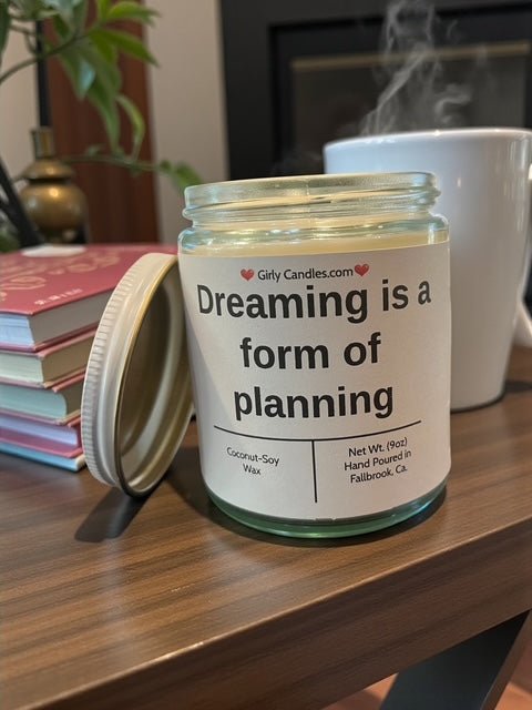 Dreaming is a form of planning - Girly Candles
