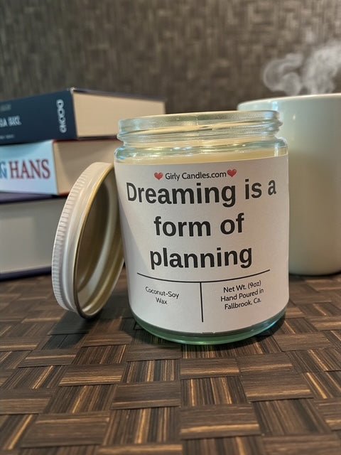 Dreaming is a form of planning - Girly Candles