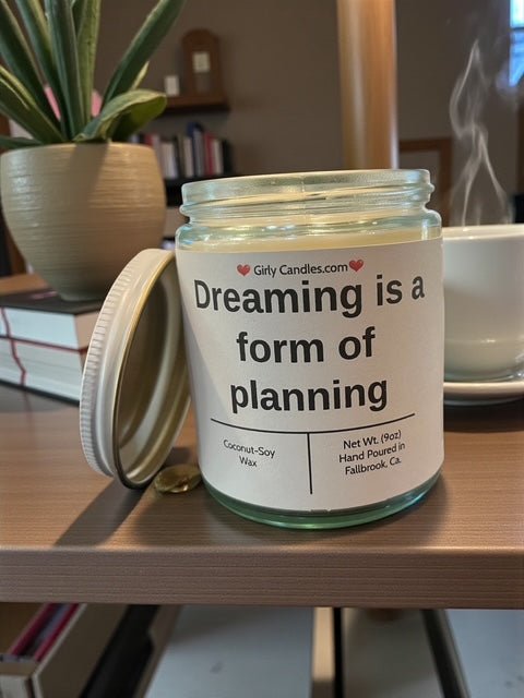 Dreaming is a form of planning - Girly Candles