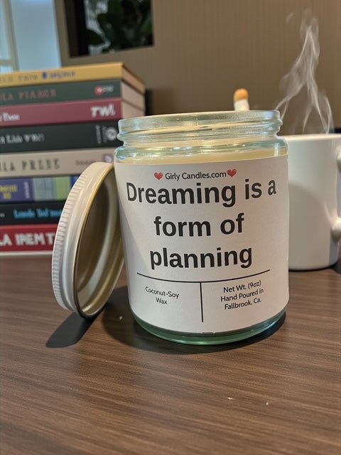 Dreaming is a form of planning - Girly Candles