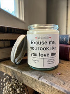 Excuse me, you look like you love me - Girly Candles