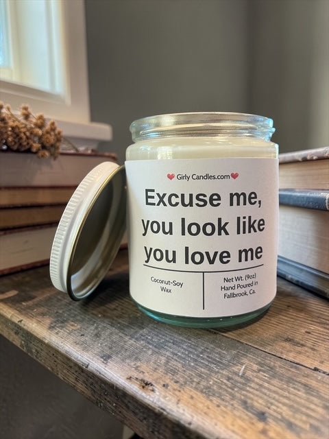Excuse me, you look like you love me - Girly Candles