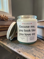 Excuse me, you look like you love me - Girly Candles