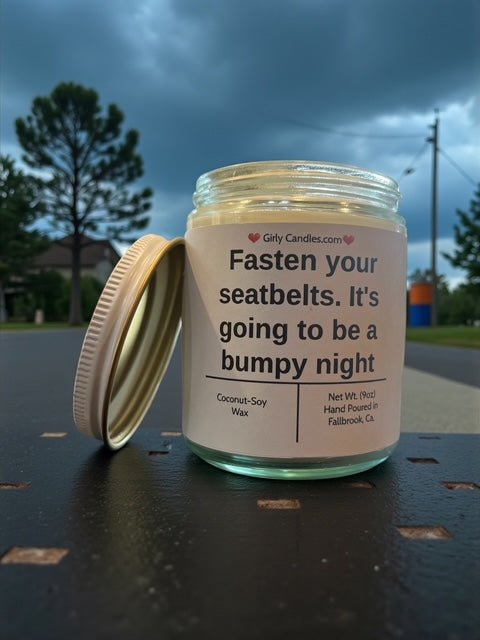 Fasten your seatbelts. It's going to be a bump night - Girly Candles