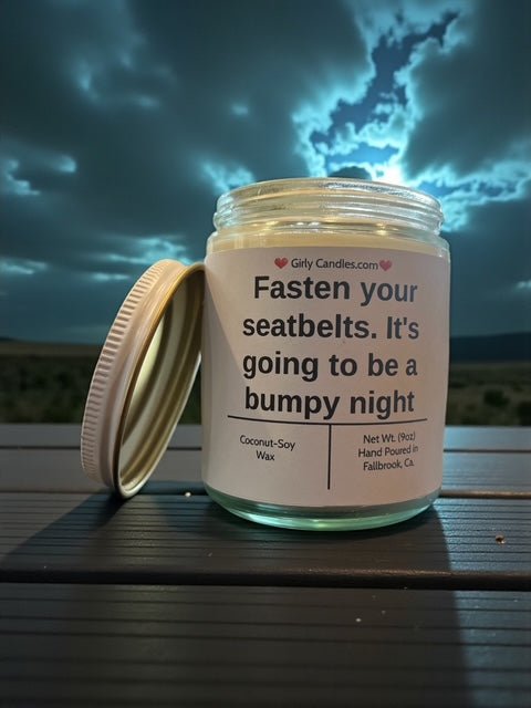 Fasten your seatbelts. It's going to be a bump night - Girly Candles