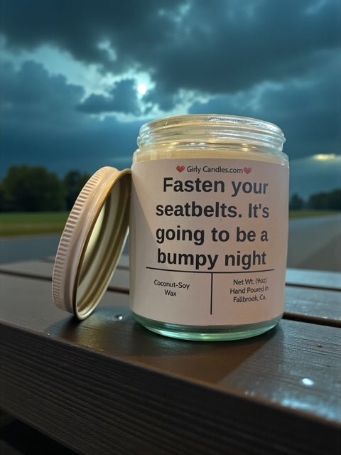 Fasten your seatbelts. It's going to be a bump night - Girly Candles