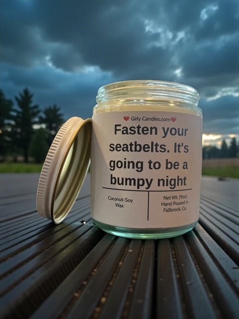 Fasten your seatbelts. It's going to be a bump night - Girly Candles