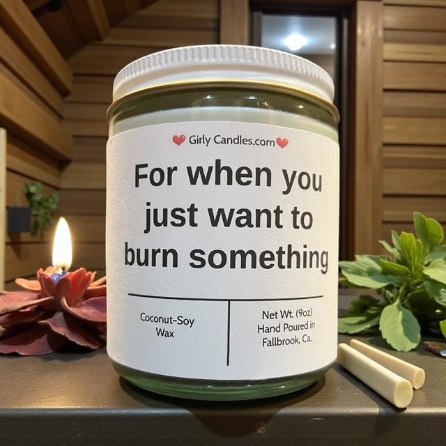 For when you just want to burn something - Girly Candles