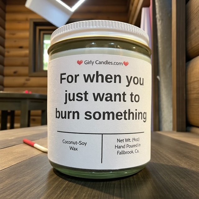 For when you just want to burn something - Girly Candles