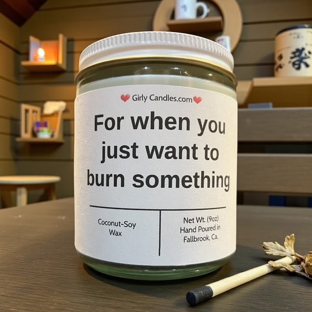 For when you just want to burn something - Girly Candles