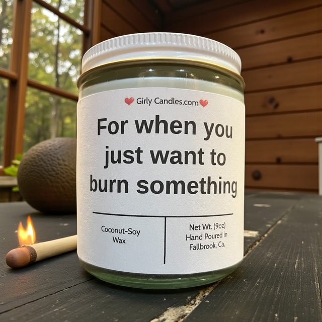For when you just want to burn something - Girly Candles