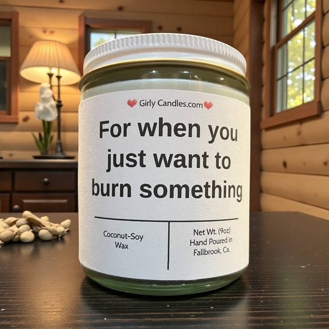 For when you just want to burn something - Girly Candles