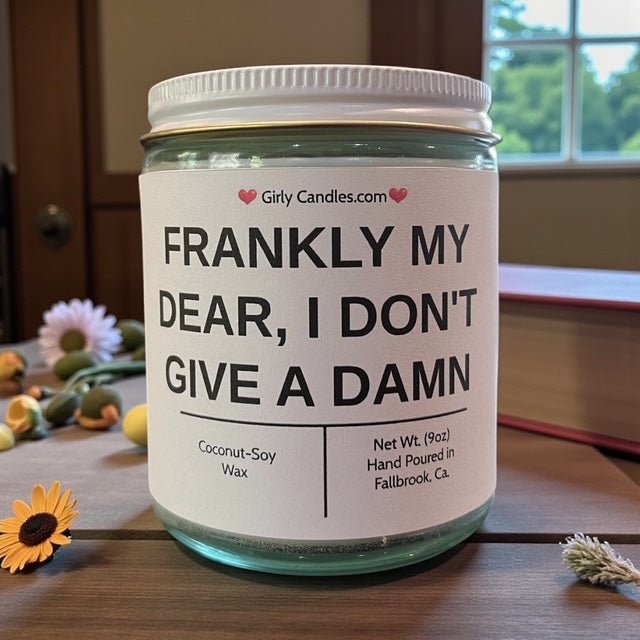 Frankly My Dear, I Don't Give a Damn - Girly Candles