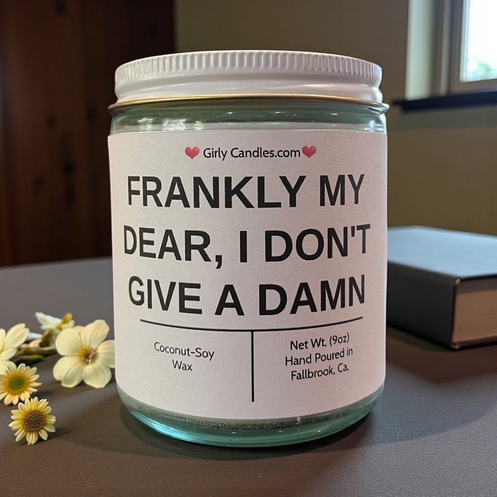 Frankly My Dear, I Don't Give a Damn - Girly Candles