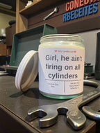 Girl, he ain't firing on all cylinders - Girly Candles