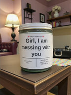 Girl, I am messing with you - Girly Candles