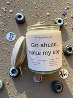 Go ahead, make my day - Girly Candles