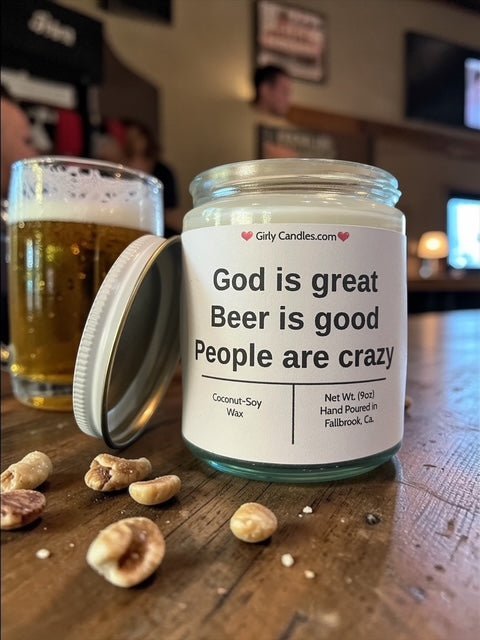 God is great, Beer is good, People are crazy - Girly Candles