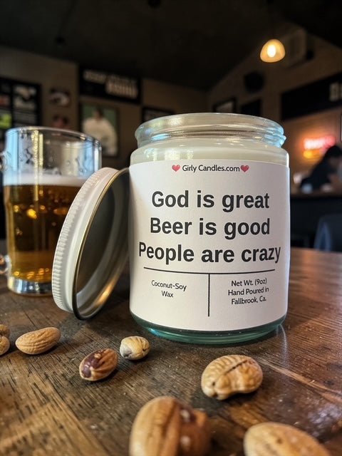 God is great, Beer is good, People are crazy - Girly Candles
