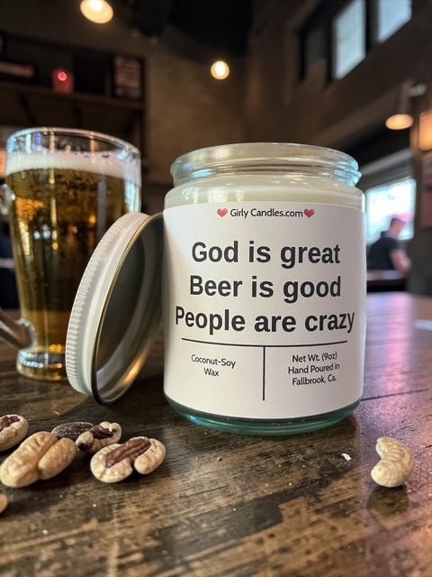 God is great, Beer is good, People are crazy - Girly Candles