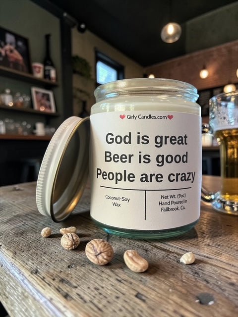 God is great, Beer is good, People are crazy - Girly Candles