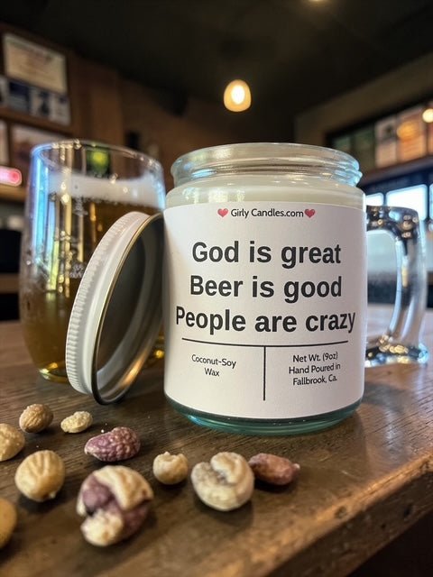 God is great, Beer is good, People are crazy - Girly Candles